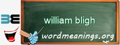 WordMeaning blackboard for william bligh